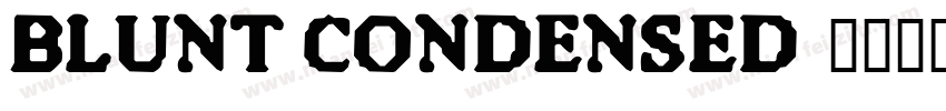 Blunt Condensed字体转换